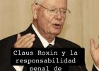 La Teoría de Claus Roxin y la Responsabilidad Penal de Álvaro Uribe Vélez